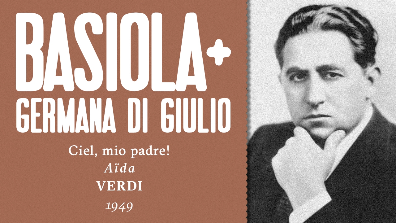 Ciel, mio padre! - Mario Basiola & Germana Di Giulio [LIVE Aida] - 1949
