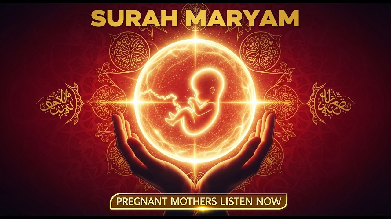 Quran Ruqyah for Your Upcoming Baby | Surah Maryam (سورة مريم) Pregnant Mother Listen Now