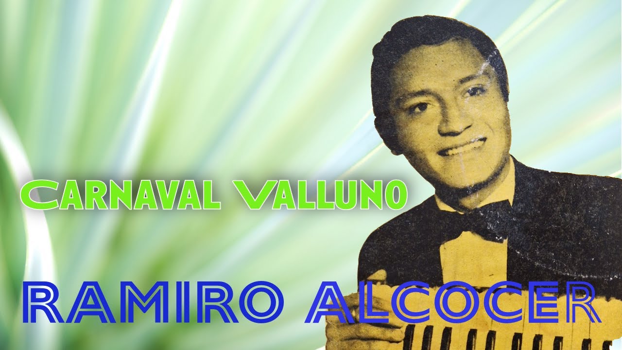 CARNVAL VALLUNO - RAMIRO ALCOCER y SU ACORDEON