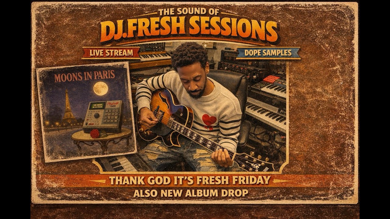 Fresh Friday, New Album, Fire Samples   (The Sound Of DJ.Fresh Sessions)
