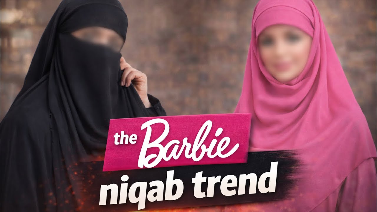 Niqabi women think that niqab allows them to do Barbie trends 