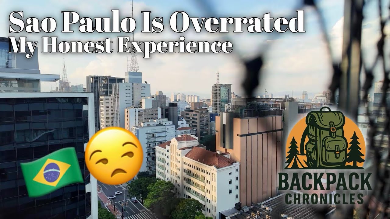 São Paulo Is Overrated 🇧🇷 My Honest Experience 
