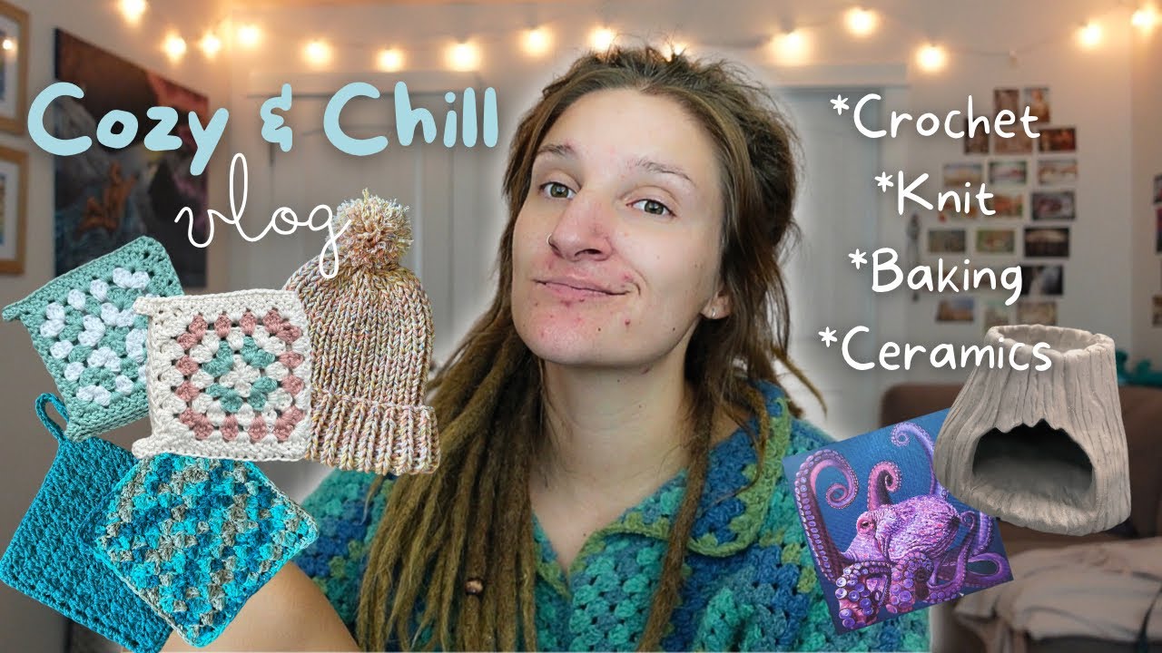 ✨Chill & Cozy Craft Vlog ✨ | Crochet, Knit, Bake, & Ceramics | Crochet Vlog