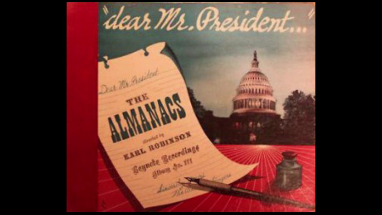 The Almanacs - Dear Mr. President... [Full Album]