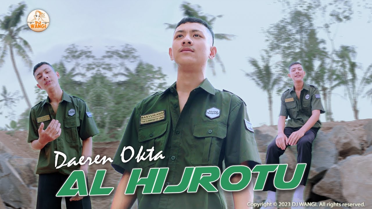 Dj Al Hijrotu -  Daeren Okta (Official Music Video)