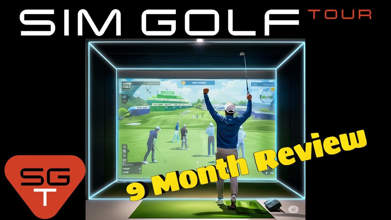 (SGT) Simulator Golf Tour for GSPRO - Comprehensive 9 Month Review