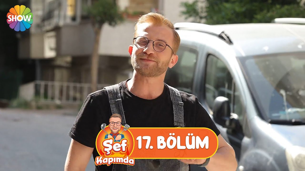 Şef Kapımda 17. B&ouml;l&uuml;m | 14 Haziran 2022