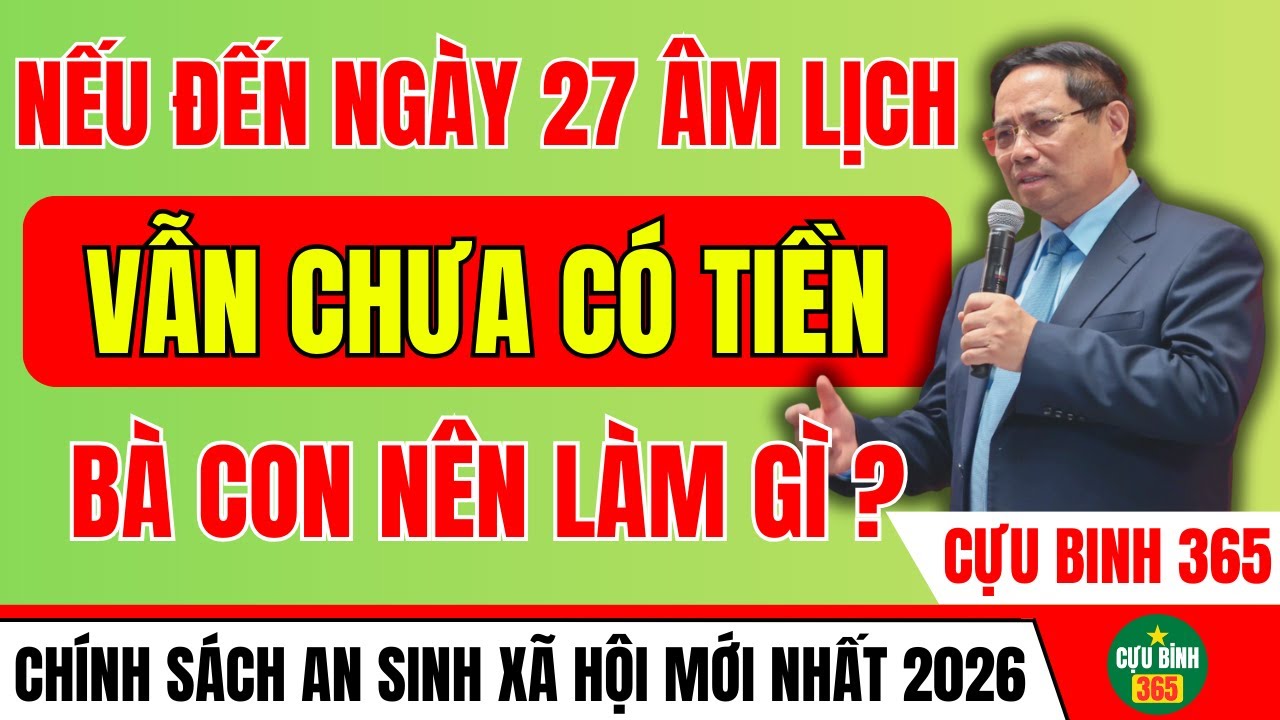 Nếu Đến 27 Âm Vẫn Chưa Nhận Tiền: 4 Việc Bà Con Cần Làm Ngay Để Tránh Mất Quyền Lợi