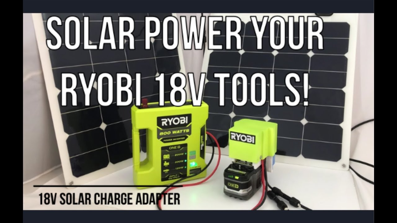 Solar Power your RYOBI 18V Tools!