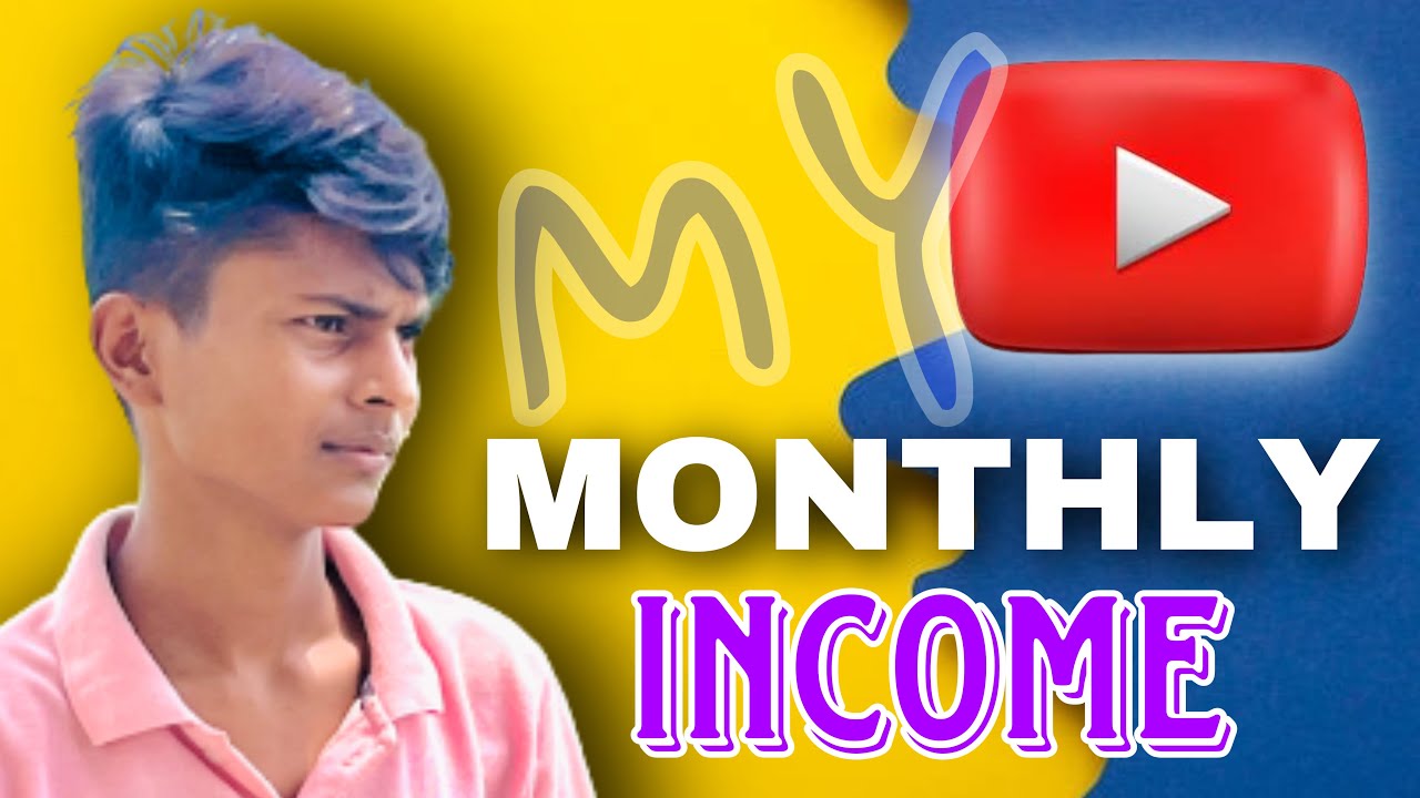 MY MONTHLY INCOME FROM YOUTUBE
