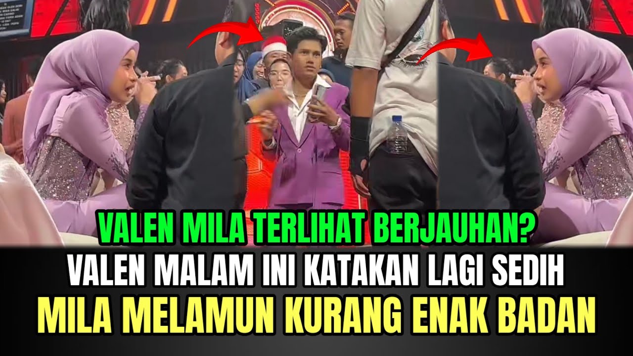 MENGEJUTKAN! Valen Malam Ini Katakan Lagi Sedih, Mila Melamun Kurang Enak Badan!