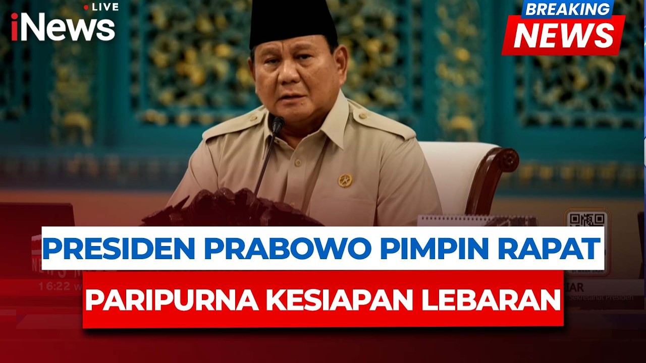 Presiden Prabowo Pimpin Rapat Paripurna Kesiapan Lebaran, Pelayanan Arus Mudik Dioptimalkan