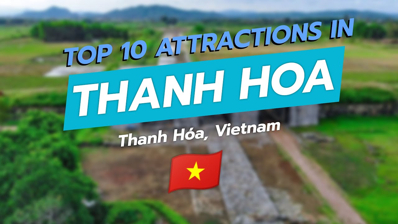 🌏 Top 10 Attractions in Thanh Hoa, Vietnam 🇻🇳