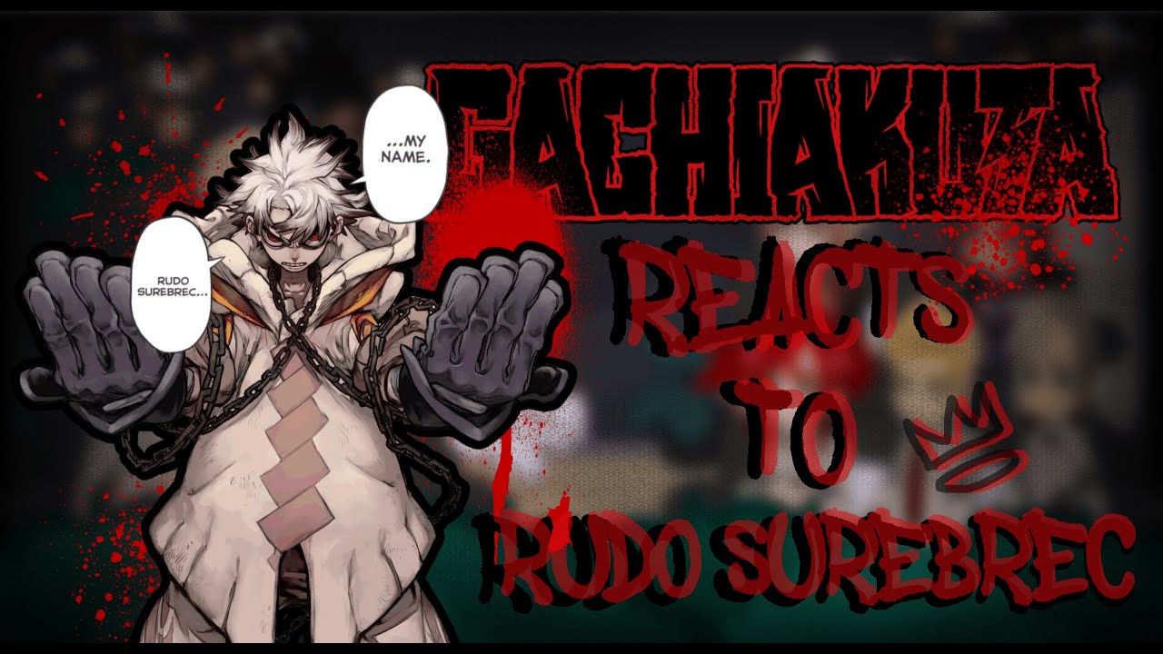 Past Gachiakuta reacts to Future Rudo// Gacha Reaction - PART 1