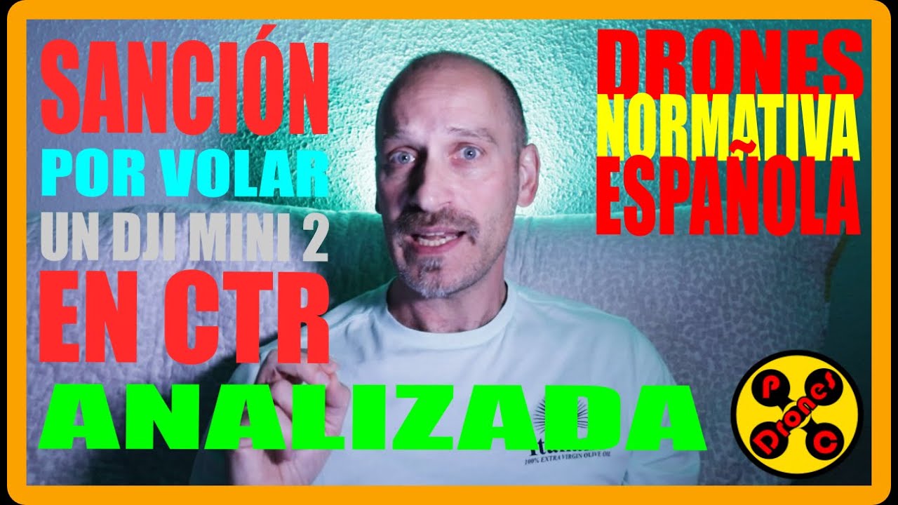 🚁👮&zwj;♂️ SANCI&Oacute;N por VOLAR un DRON RECREATIVO de 249g en CTR - &iexcl;&iexcl;&iexcl;ANALIZADA en el DETALLE!!! 🕵️&zwj;♀️🚁