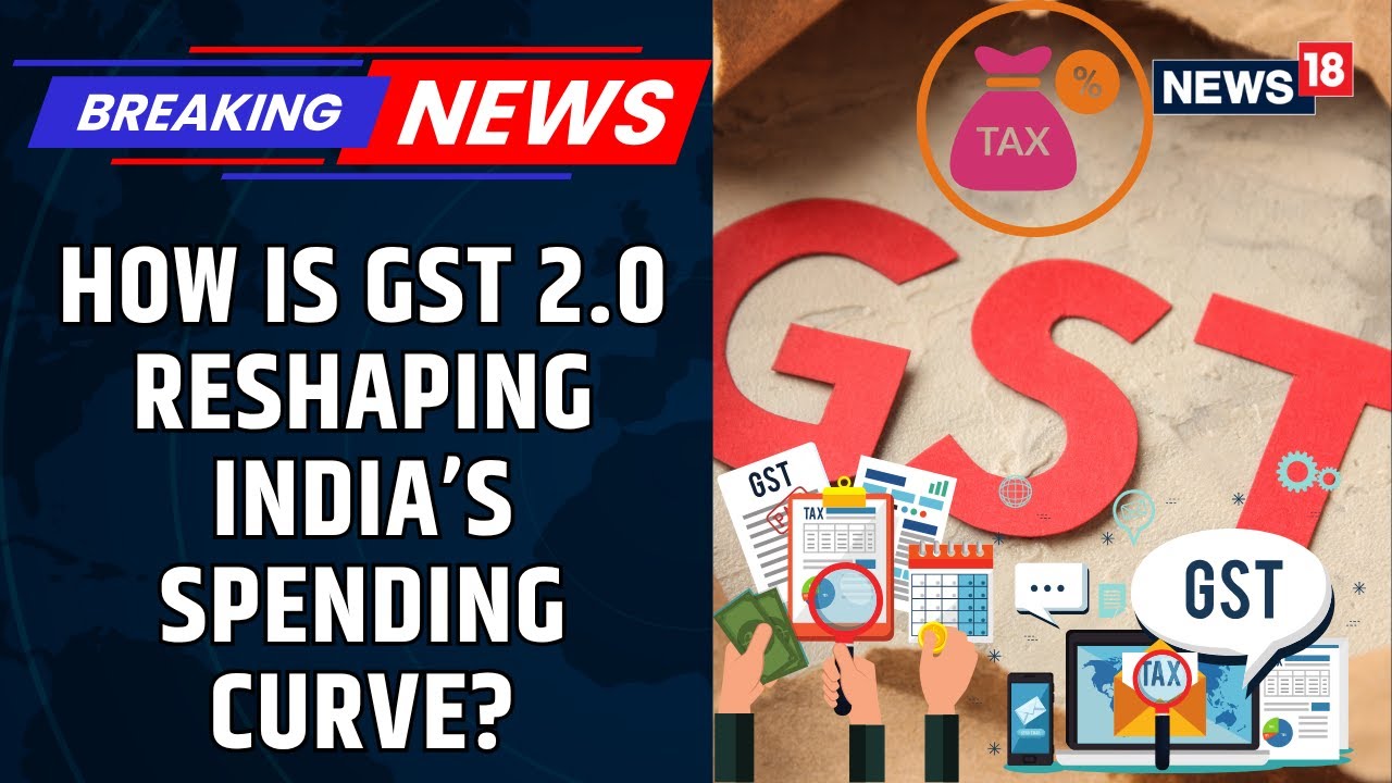 How is GST 2.0 Reshaping India&rsquo;s Spending Curve? From Auto To Apparel, FMCG To finance | News18