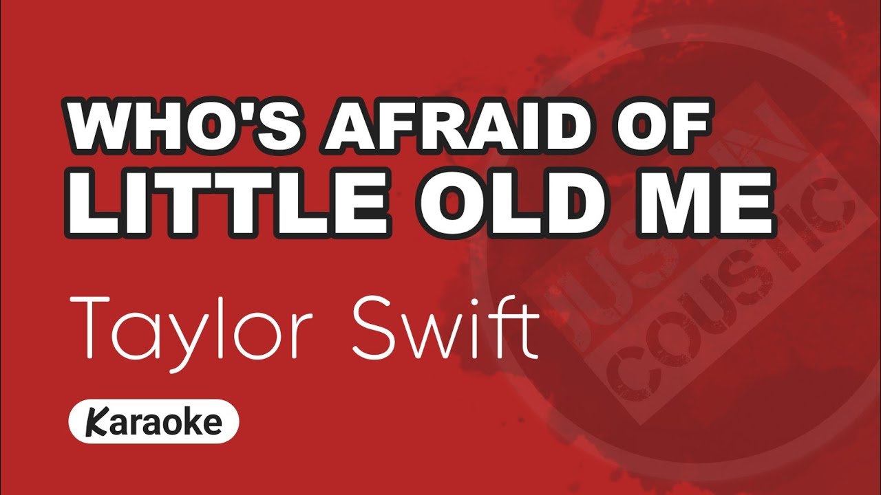 Taylor Swift - Who's Afraid Of Little Old Me (Karaoke with Lyrics)