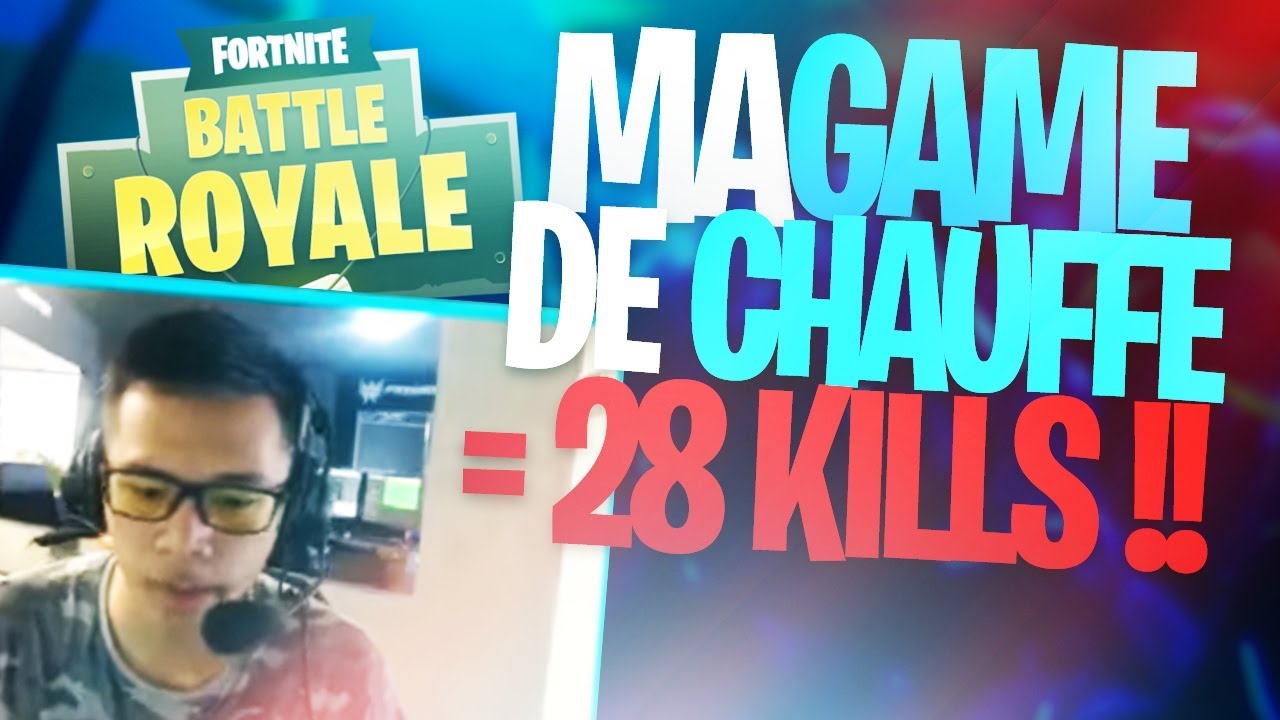 MA GAME DE CHAUFFE = +28 KILLS ! - SOLO VS SQUAD | Kinstaar Fortnite