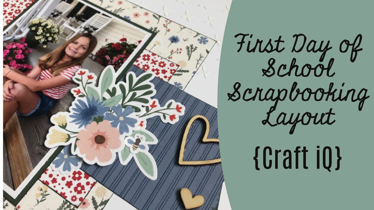 First Day of School Scrapbooking Layout | Craft iQ September 2022