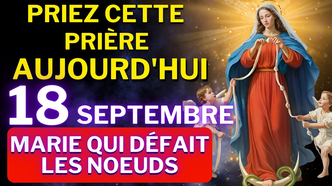 DITES CETTE PRIÈRE À MARIE QUI DÉFAIT LES NOEUDS ET OBTENEZ UN MIRACLE DANS VOTRE VIE AUJOURD’HUI