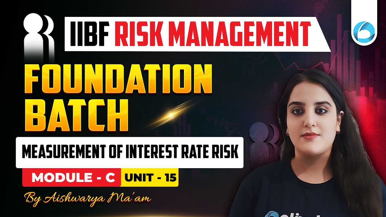 IIBF Risk Management Foundation Course | Module C Unit 15 | Measurement of Interest Rate Risk
