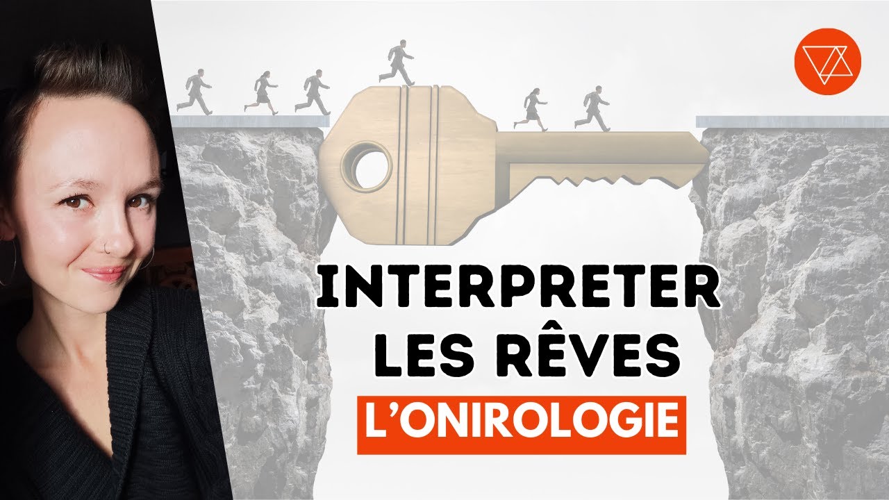 L'ONIROLOGIE : l'Art de l'interpr&eacute;tation des R&ecirc;ves