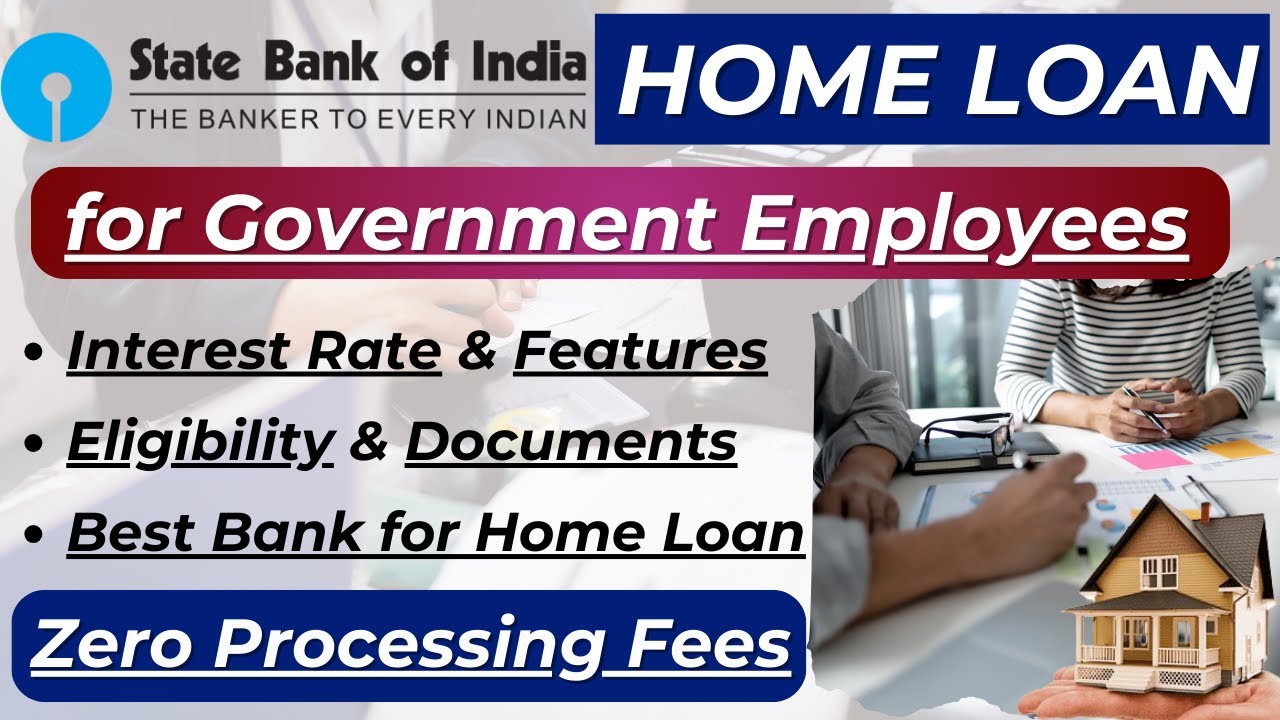 Home Loan for Government Employees | SBI Home Loan for Government Employees | SBI Home Loan |
