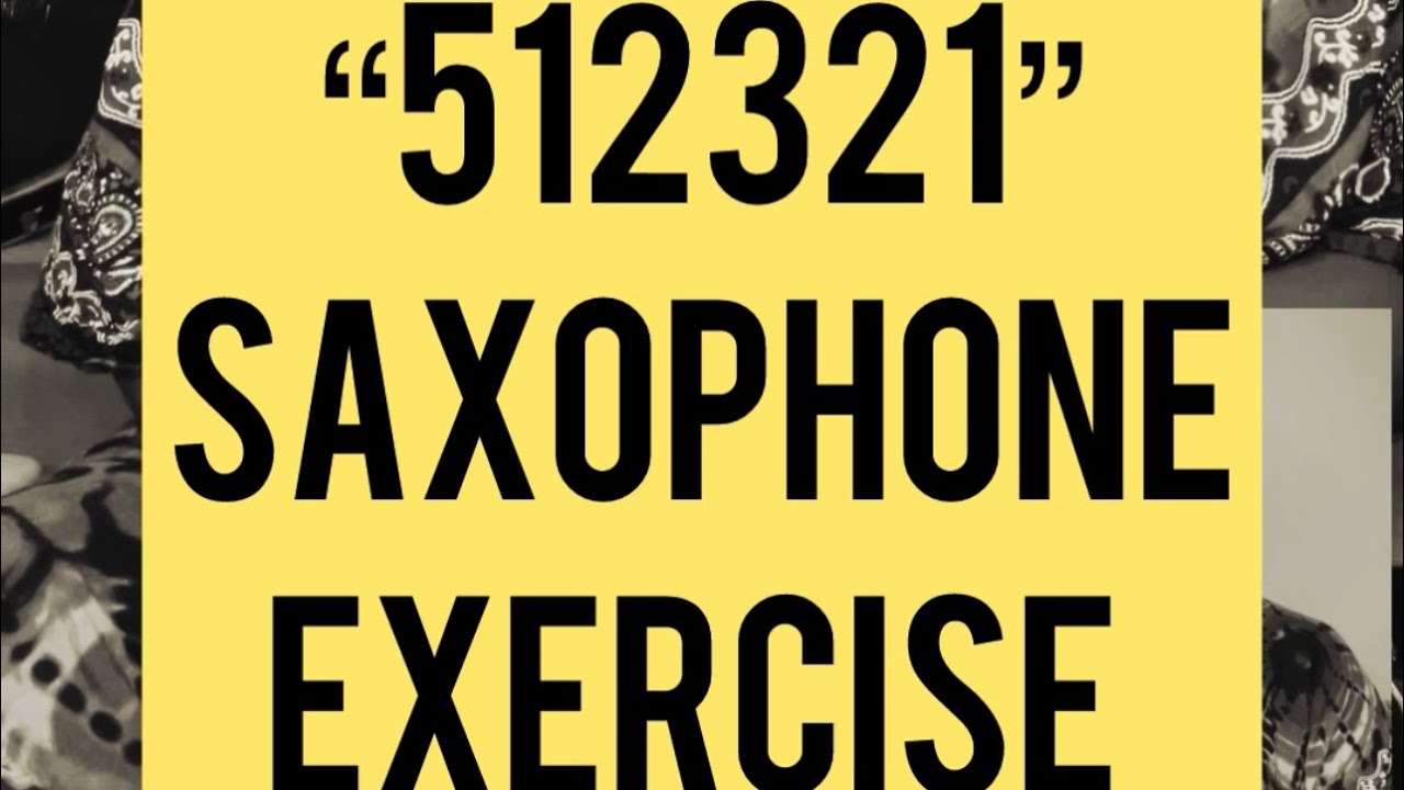 SAXOPHONE PATTERN 1 || The 512321 pattern