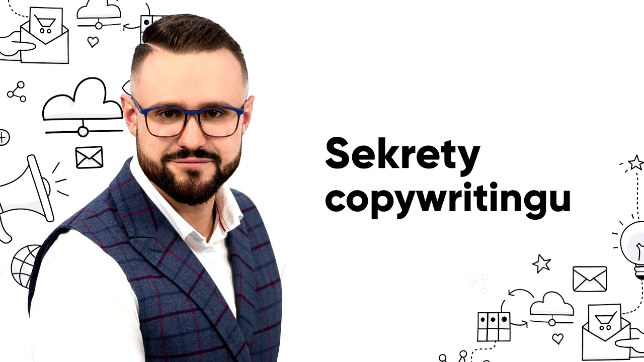 30. Trzy sekrety copywritingu - jak pisać dużo lepsze teksty?