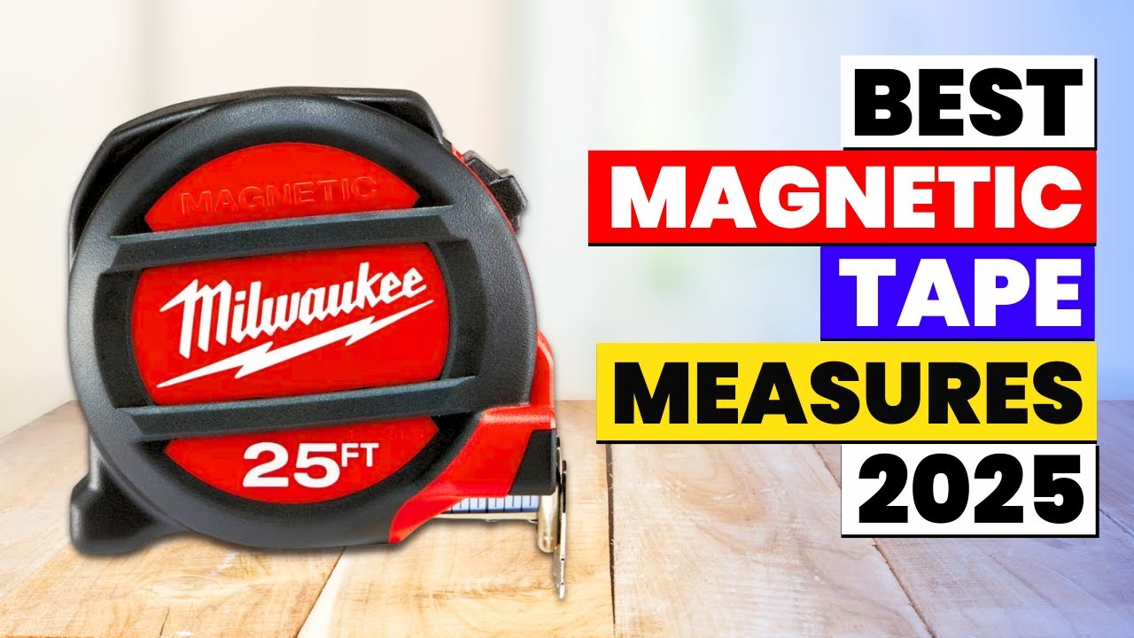 The 6 Best Magnetic Tape Measures 2026 | Accurate & Durable Picks