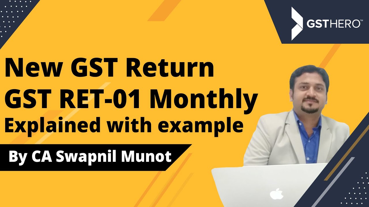 GST RET 1 Monthly Explained - New GST Return Format