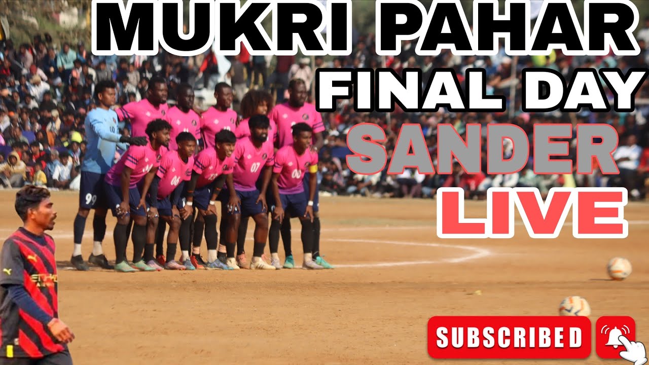 FINAL DAY || MUKRI PAHAR ( PAKUR, JHARKHAND) FOOTBALL CHAMPIONSHIP 2026