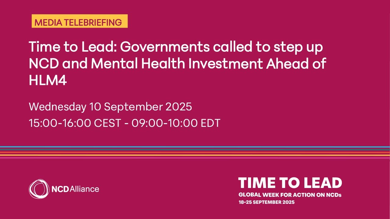 Time to Lead: Governments Called to Step Up NCD & Mental Health Investment Ahead of HLM4