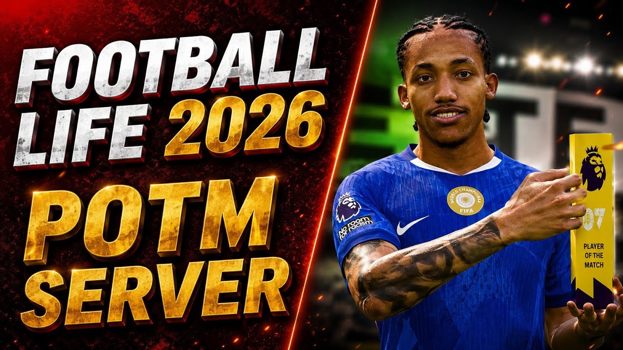 Football Life 2026 - Avoir le Trophée d'homme du Match