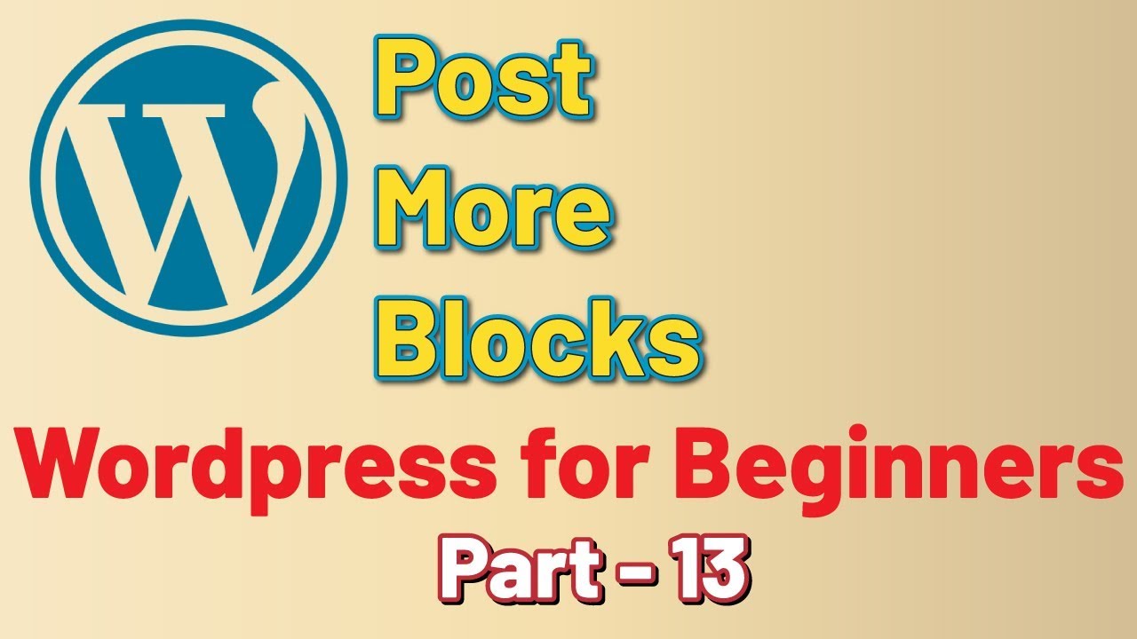 Post More Blocks - WordPress for Beginners