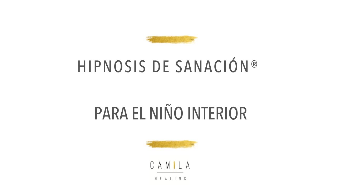 Hipnosis de sanación® para el niño interior