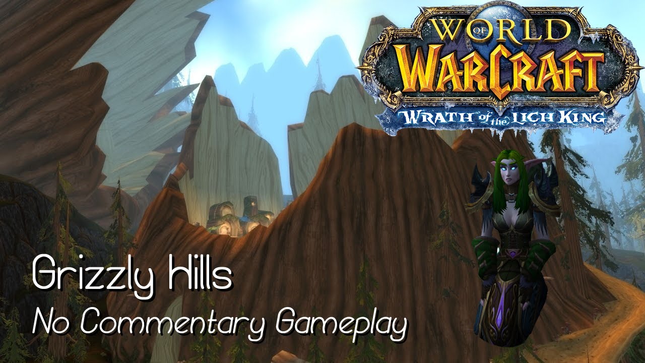 World of Warcraft: Wrath of the Lich King &ndash; No Commentary Gameplay: Grizzly Hills