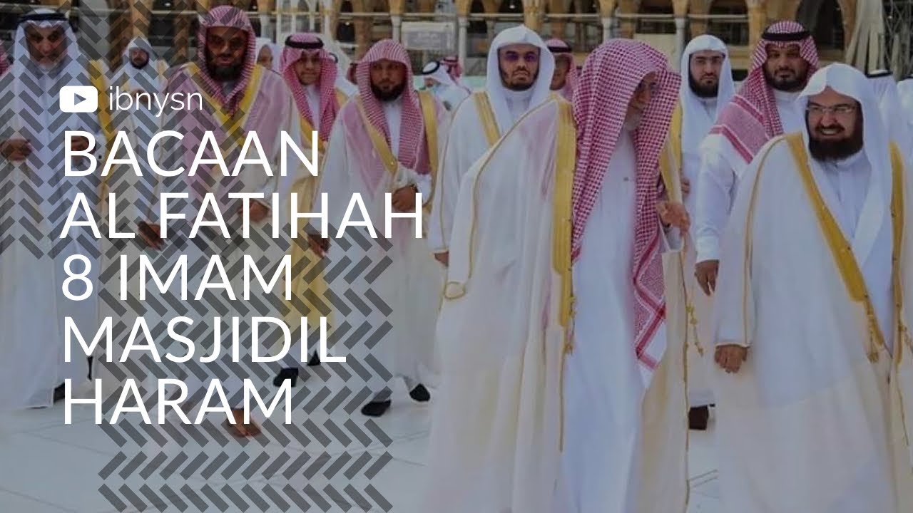 Bacaan Surah Al Fatihah 8 Imam Masjidil Haram | سورة الفاتحة بقراءة أئمة مسجد الحرم