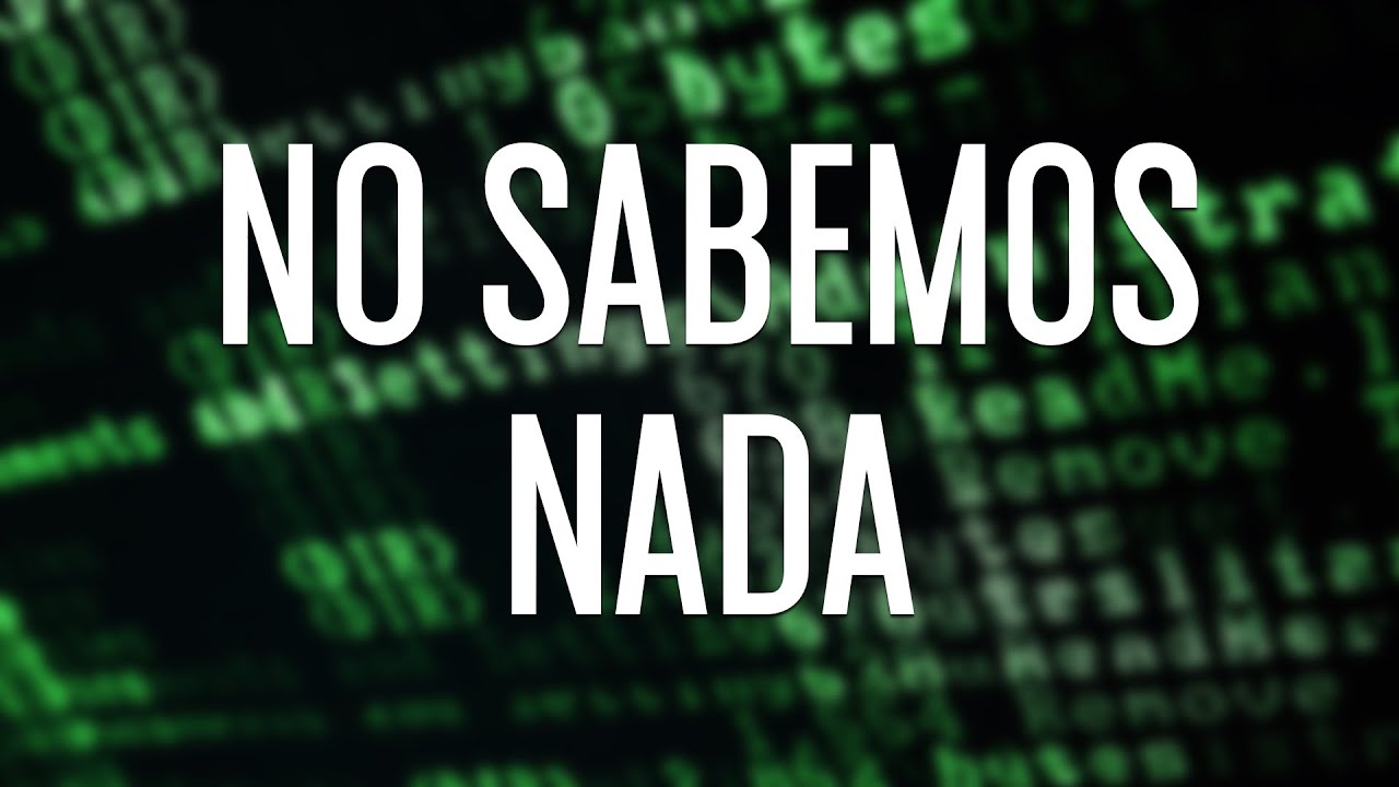 NO SABEMOS NADA | Outreflexión