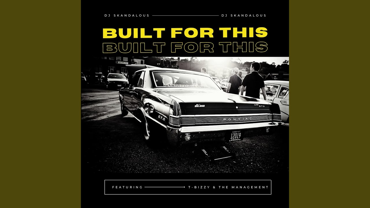 Built For This (feat. Chyde & T-Bizzy & The Management)