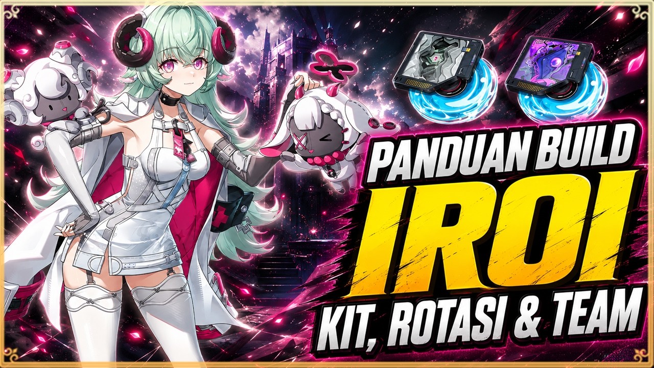 PANDUAN LENGKAP IROI | BUILD TEAM & ROTASI - NEVERNESS TO EVERNESS