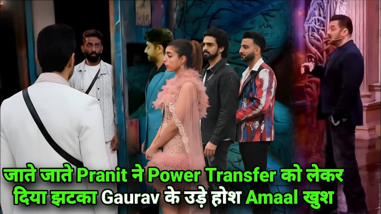Weekend Ka Vaar Eviction बाद जाते Pranit ने Power Transfer पर Gaurav को झटका Amaal खुश, BB 19