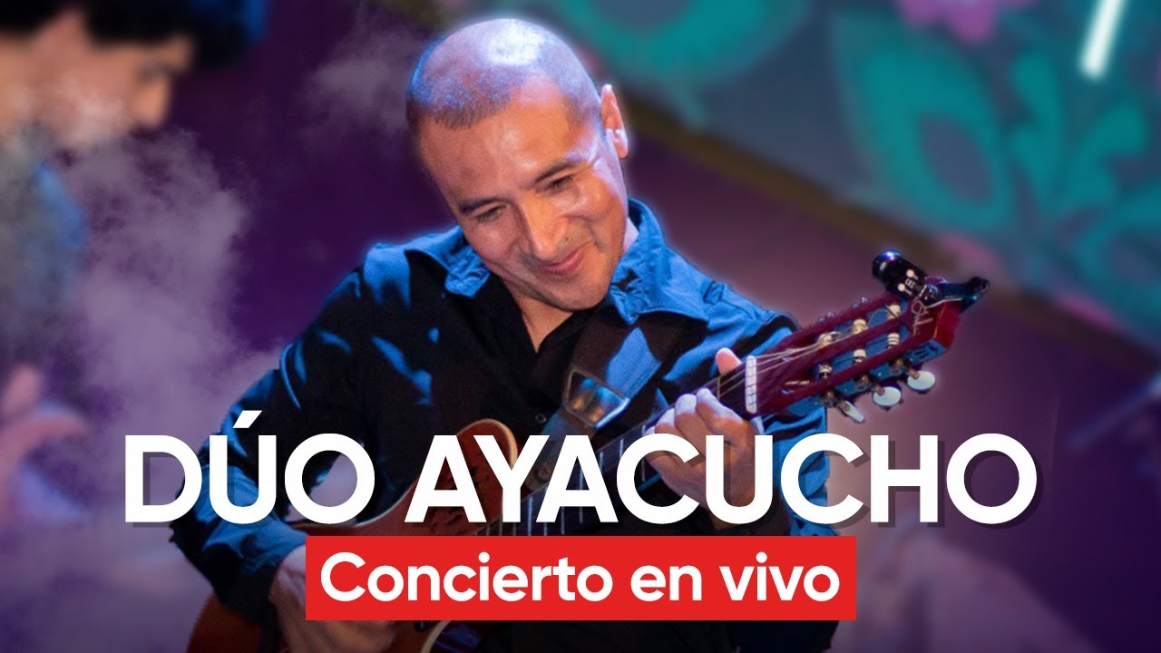 DUO AYACUCHO EN VIVO CONCIERTO COMPLETO