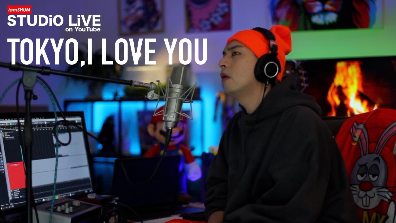 iamSHUM / TOKYO, I LOVE YOU  (STUDiO LiVE ver.)