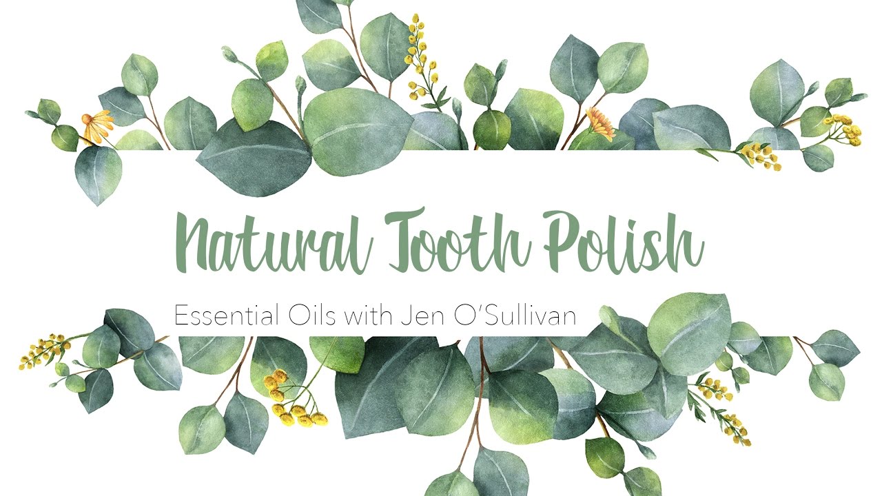 Natural Tooth Polish ~ DIY Essential Oil Make & Take Series ~