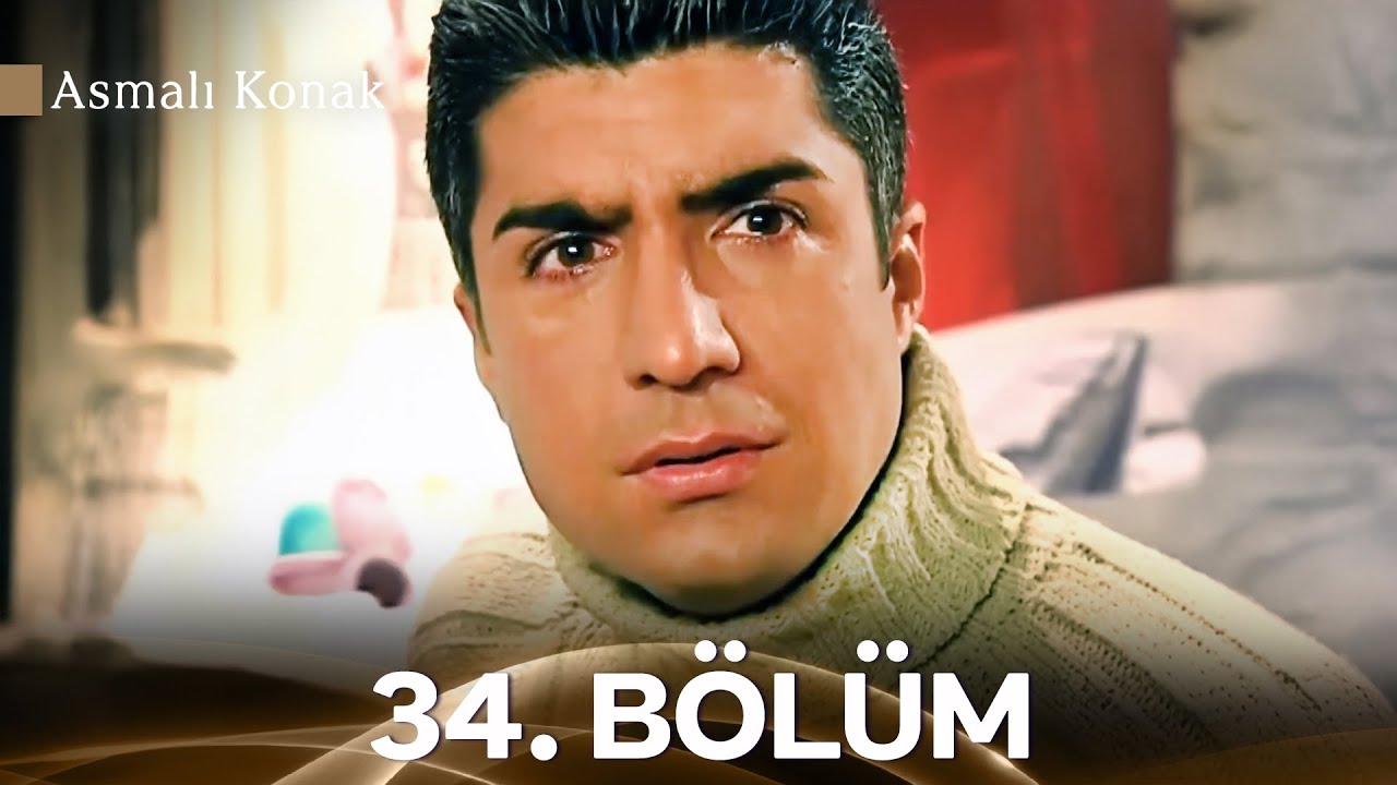 Asmalı Konak 34. Bölüm (Full HD) (İyileştirilmiş Versiyon)