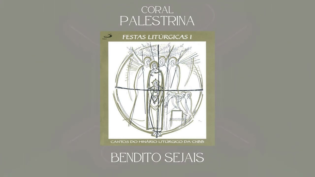 Coral Palestrina - Bendito Sejais (Oferendas)