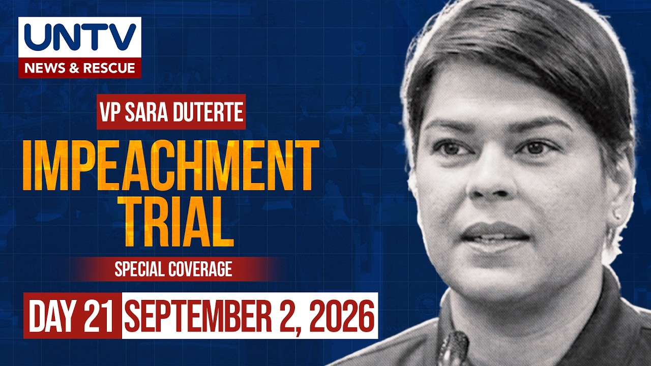 LIVE: Impeachment Trial of Vice President Sara Duterte, Day 21 &ndash; September 2, 2026