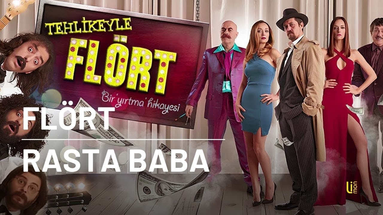 Flört | Rasta Baba - Tehlikeyle Flört