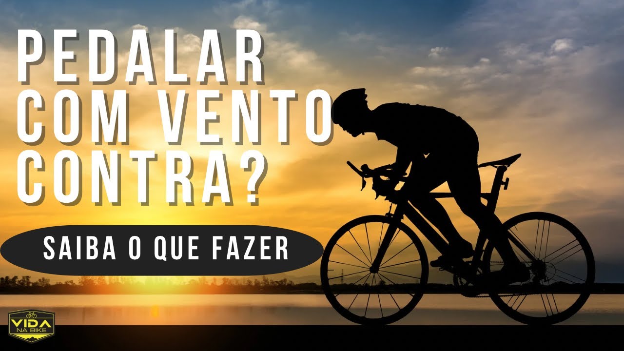 DICAS PARA PEDALAR COM VENTO CONTRA!